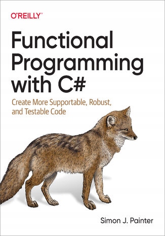 Functional Programming with C# Tytuł Functional Programming with C#