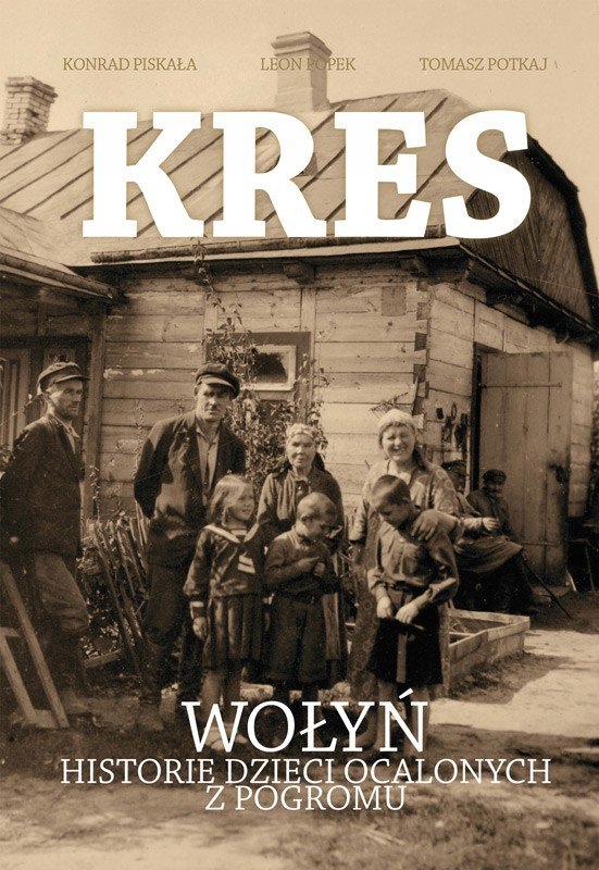 Kres. Wołyń. Historie dzieci ocalonych... - ebook