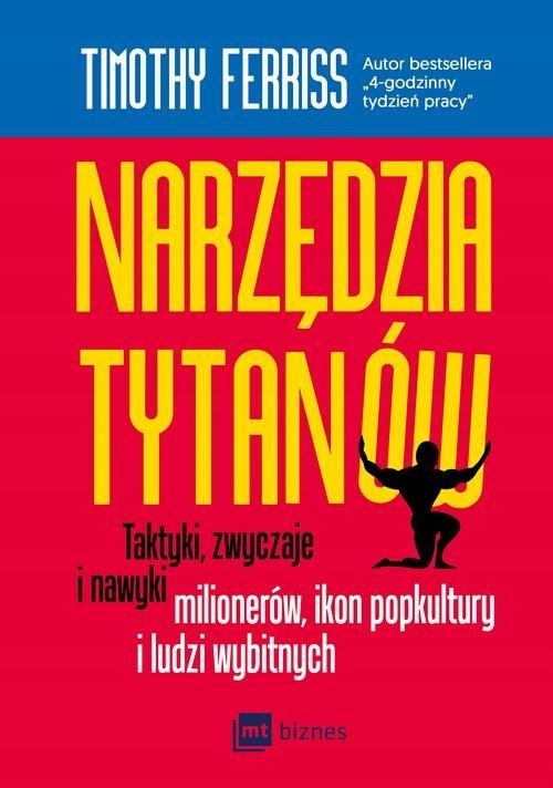 

Narzędzia tytanów. Taktyki, zwyczaje i nawyki
