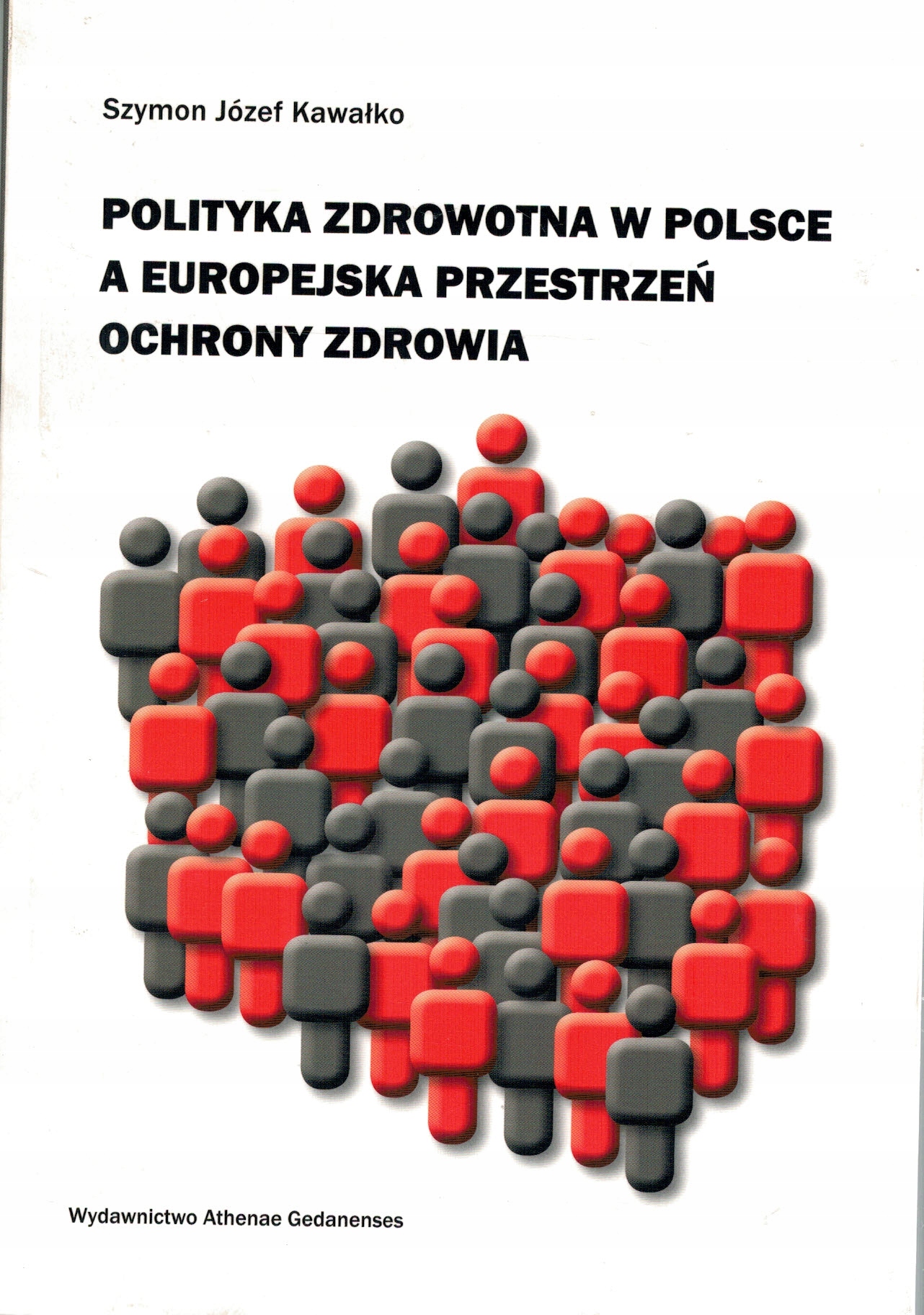 Polityka zdrowotna w Polsce, Szymon Józef Kawałko