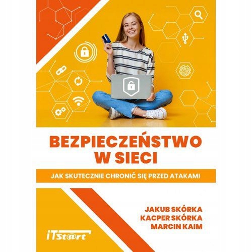 BEZPIECZEŃSTWO W SIECI [KSIĄŻKA]