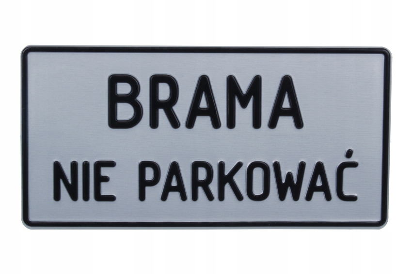 

Tabliczka aluminiowa 14x28cm Brama Nie Parkować