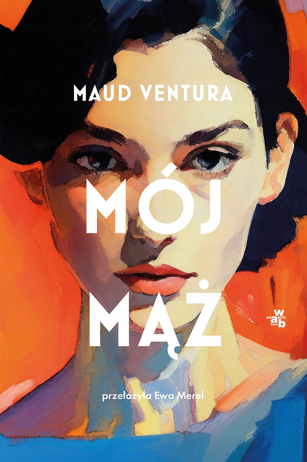 Mój mąż Maud Ventura twarda W. A. B. Gw Foksal