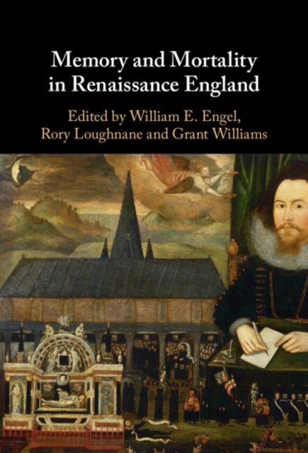 Memory and Mortality in Renaissance England (2022)