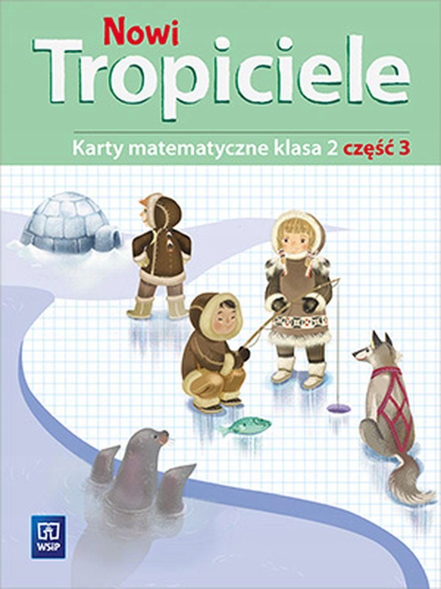 NOWI TROPICIELE MATEMATYKA KLASA 2 CZĘŚĆ 3...
