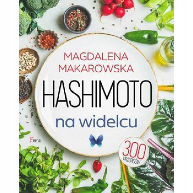 

Hashimoto na widelcu w.2022 Magdalena Makarowska