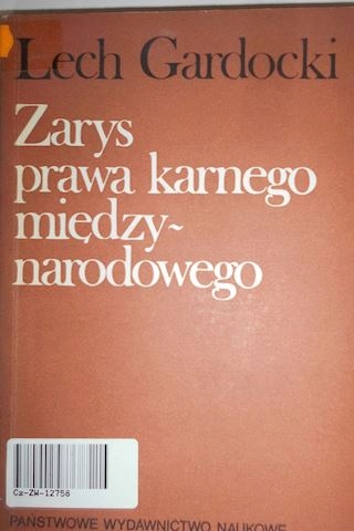 Zarys prawa karnego międzynarodowego - Gardocki