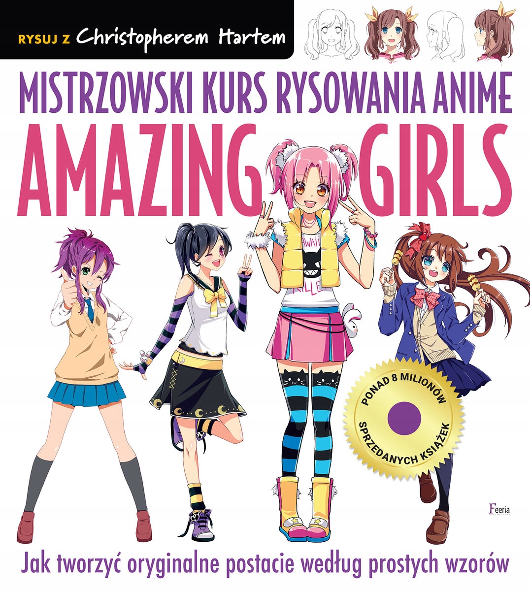 

Mistrzowski Kurs Rysowania Anime Amazing Girls