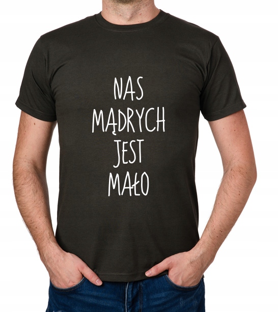 

koszulka Nas Mądrych Jest Mało prezent