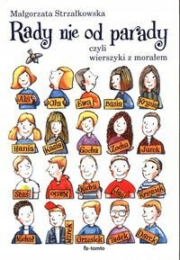 

Rady nie od parady, czyli wierszyki z morałem