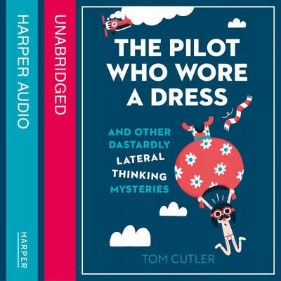 Pilot Who Wore a Dress - Cutler, Tom AUDIOBOOK