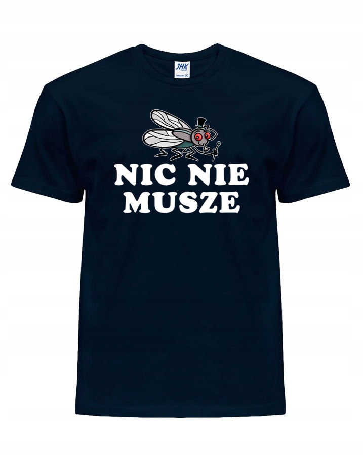

męska koszulka Nic Nie Musze śmieszna 5XL