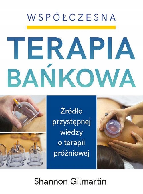 

Współczesna Terapia Bańkowa Shannon Gilmartin