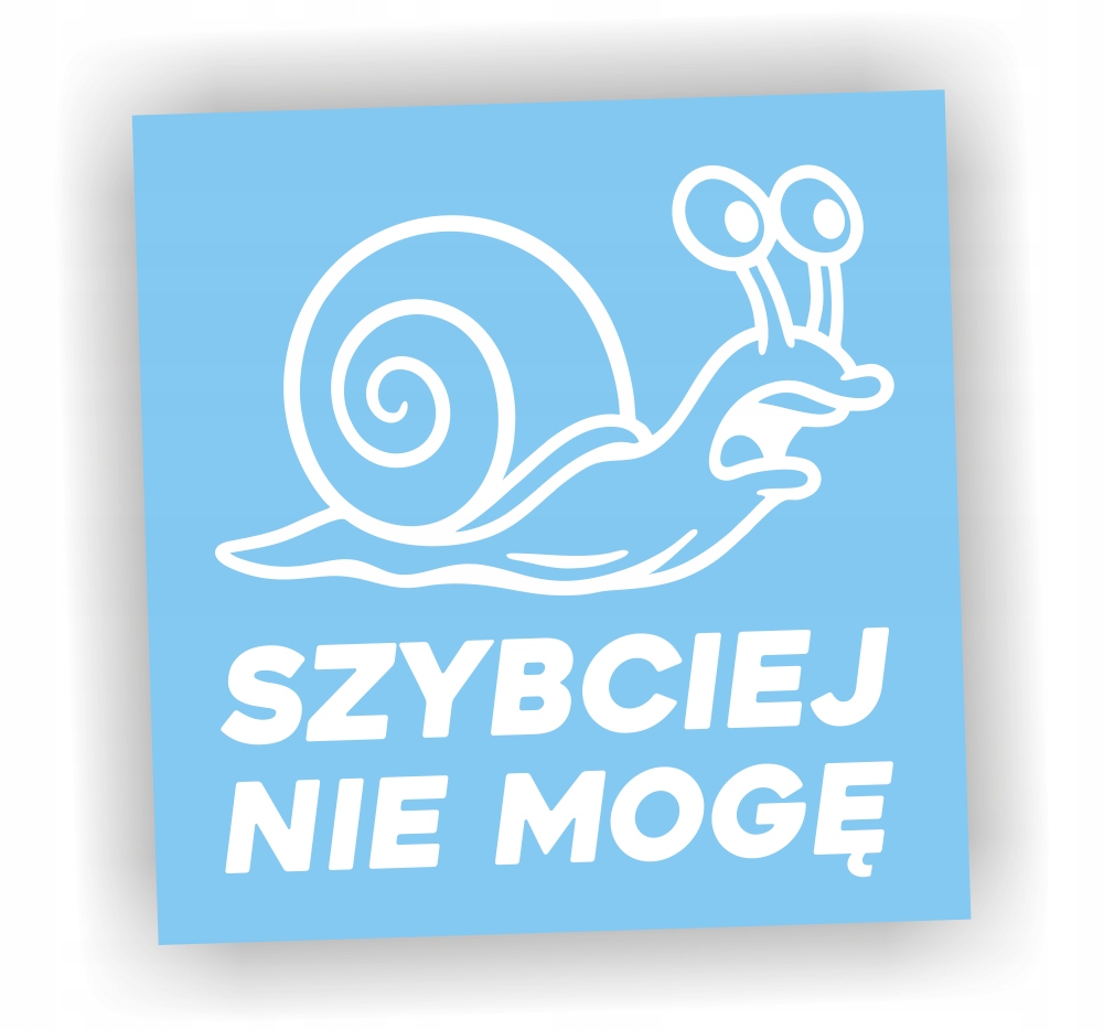 Naklejka Szybciej Nie Mogę kolor Biały ślimak śmieszne naklejki na samochód
