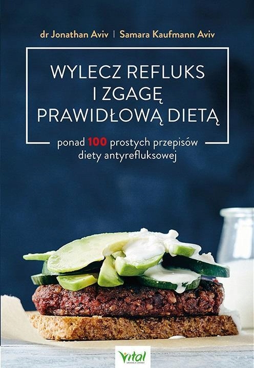 WYLECZ REFLUKS I ZGAGĘ PRAWIDŁOWĄ DIETĄ