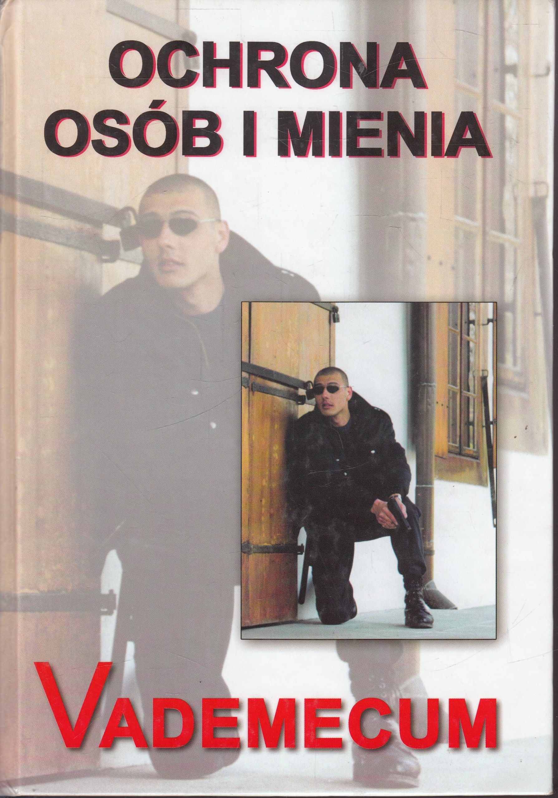 Ochrona osób i mienia Vademecum