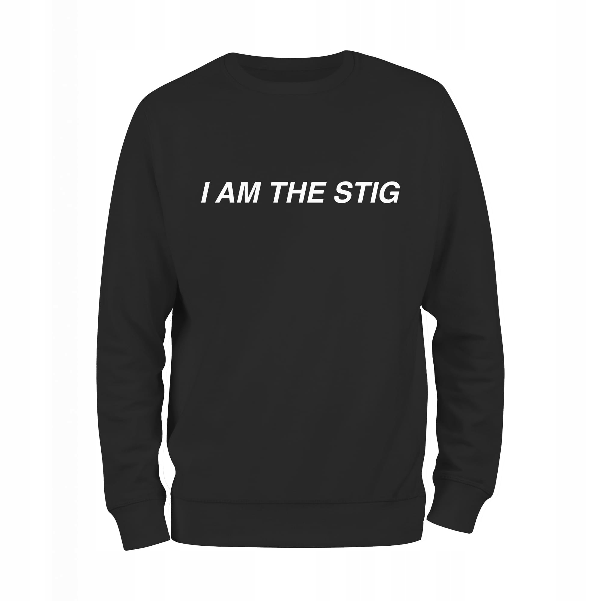 

I Am The Stig #topgear bluza męska