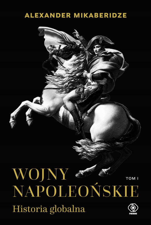

Wojny napoleońskie Historia globalna Tom 1
