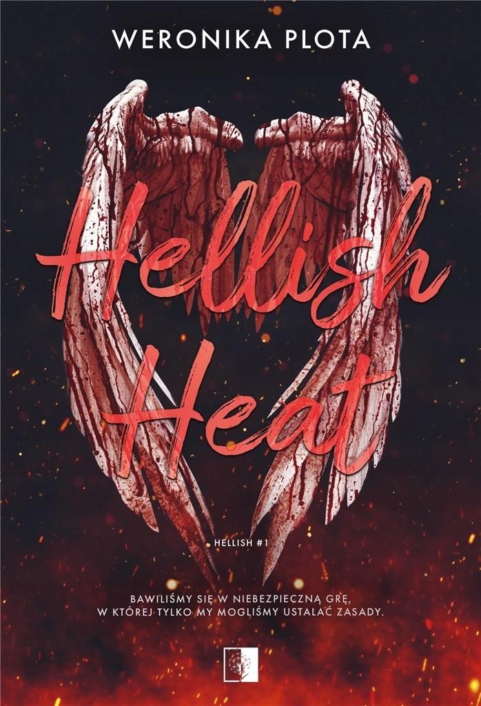 HELLISH HEAT. HELLISH. TOM 1 WERONIKA PLOTA