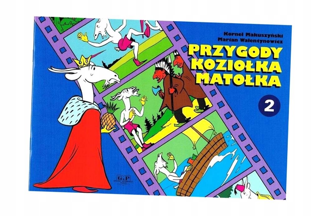 PRZYGODY KOZIOŁKA MATOŁKA CZ.2 W.2022 KORNEL MAKUSZYŃSKI, MARIAN WALENTYNOW
