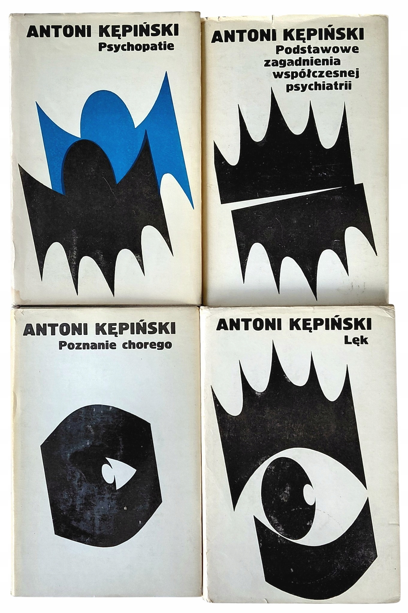 POZNANIE CHOREGO + LĘK + PSYCHOPATIE + PODSTAWOWE ... / Antoni Kępiński