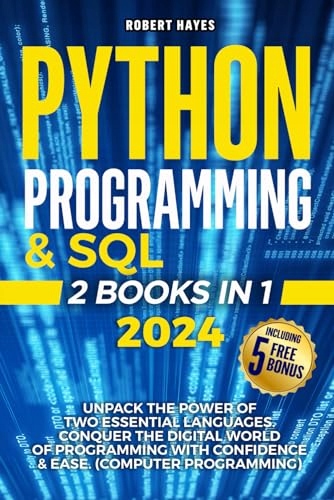 Hayes, Robert Python Programming & SQL: Unpack the Power of Two Essential L
