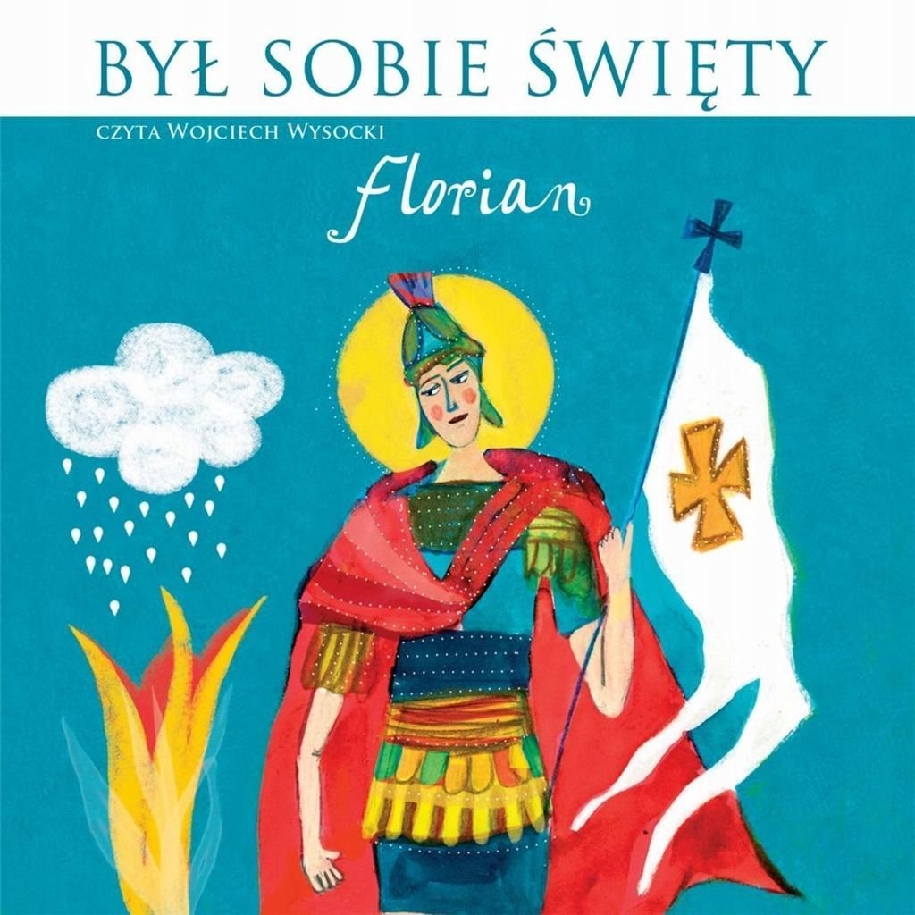 BYŁ SOBIE ŚWIĘTY FLORIAN. AUDIOBOOK