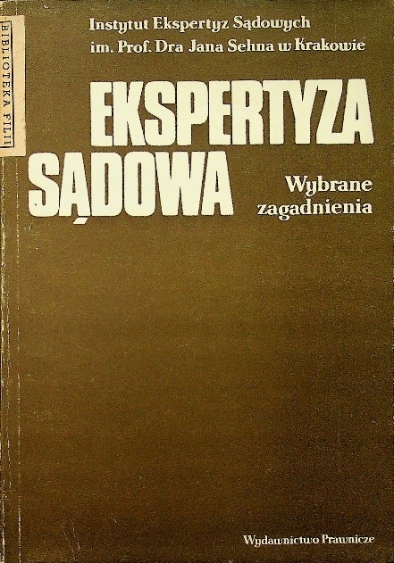 Ekspertyza sądowa Wybrane zagadnienia Jan Markiewicz red