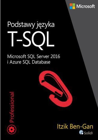 Podstawy języka T-SQL Microsoft SQL Server 2016