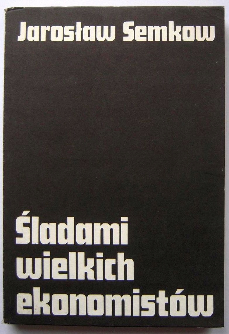 ŚLADAMI WIELKICH EKONOMISTÓW JAROSŁAW SEMKOW Przedmiot Przedsiębiorczość