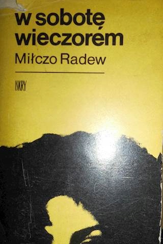 W sobotę wieczorem - Miłczo Radew