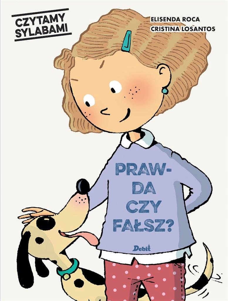 CZYTAMY SYLABAMI. PRAWDA CZY FAŁSZ? ELISENDA ROCA, KAROLINA JASZECKA