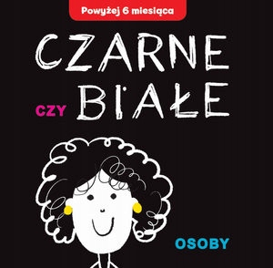 

Czarne czy Białe Joanna Babula