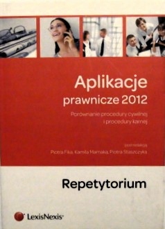 Aplikacje prawnicze 2012 Repetytorium Fika Piotr, Mamaka Kamila