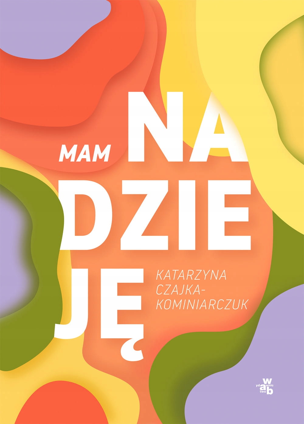 Mam nadzieję Katarzyna Czajka-Kominiarczuk-Zdjęcie-0