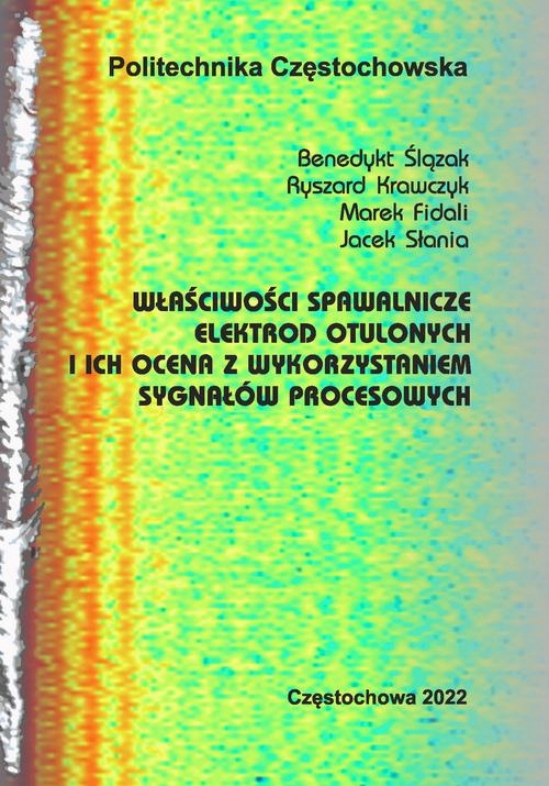 WŁAŚCIWOŚCI SPAWALNICZE ELEKTROD OTULONYC.. EBOOK