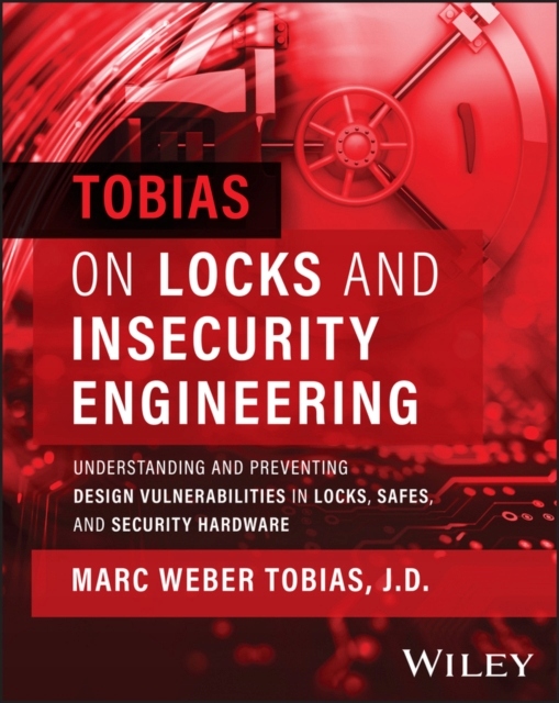 Tobias on Locks and Insecurity Engineering: Understanding and Preventing De