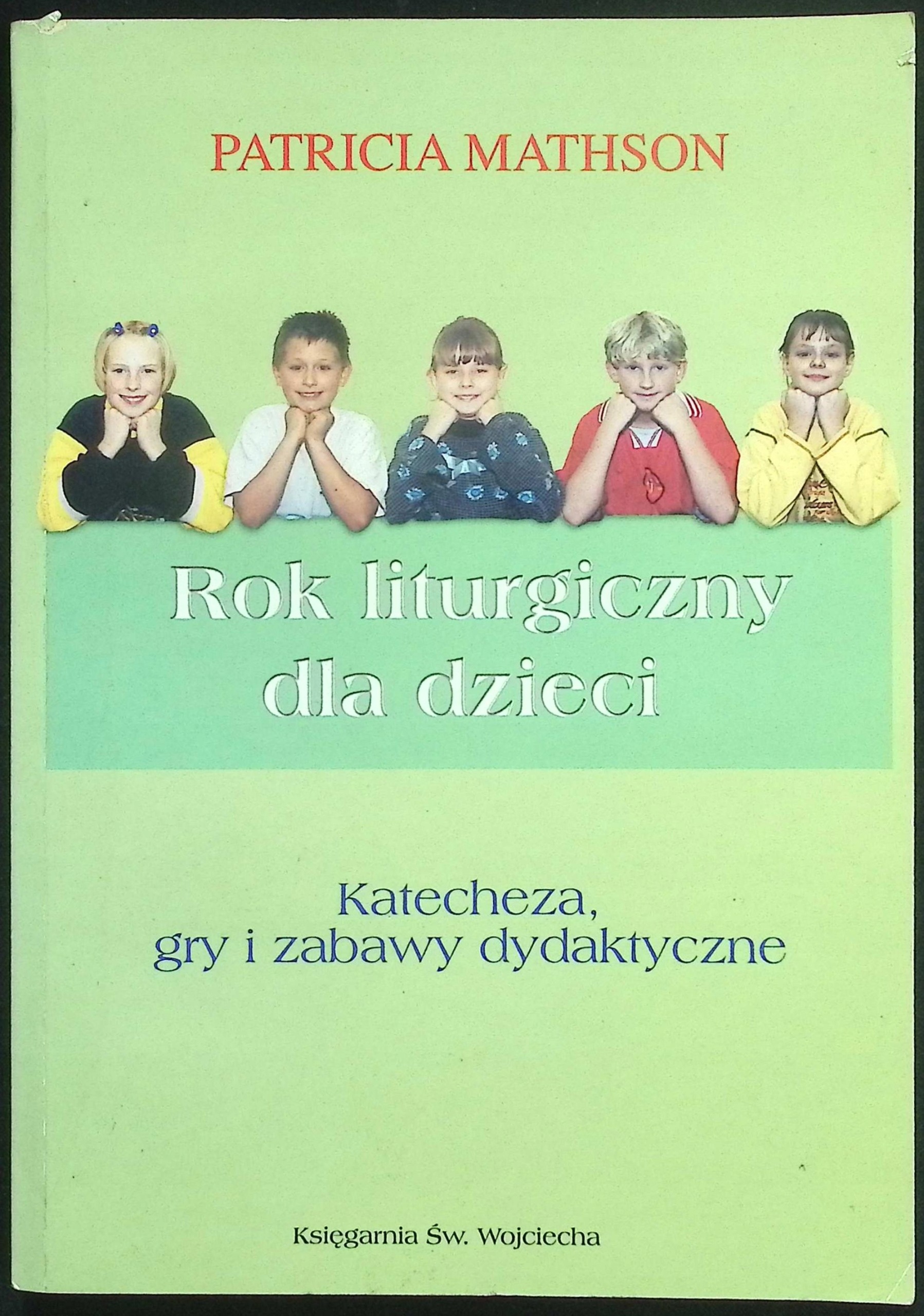 Rok liturgiczny dla dzieci Patricia Mathson