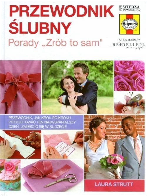 PRZEWODNIK ŚLUBNY. PORADY ZRÓB TO SAM