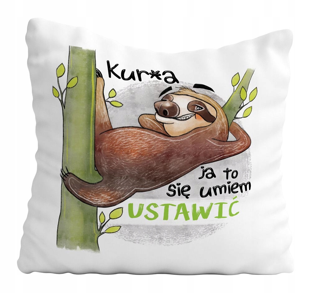 

Poduszka Śmieszny Leniwiec Ja To Się Umiem