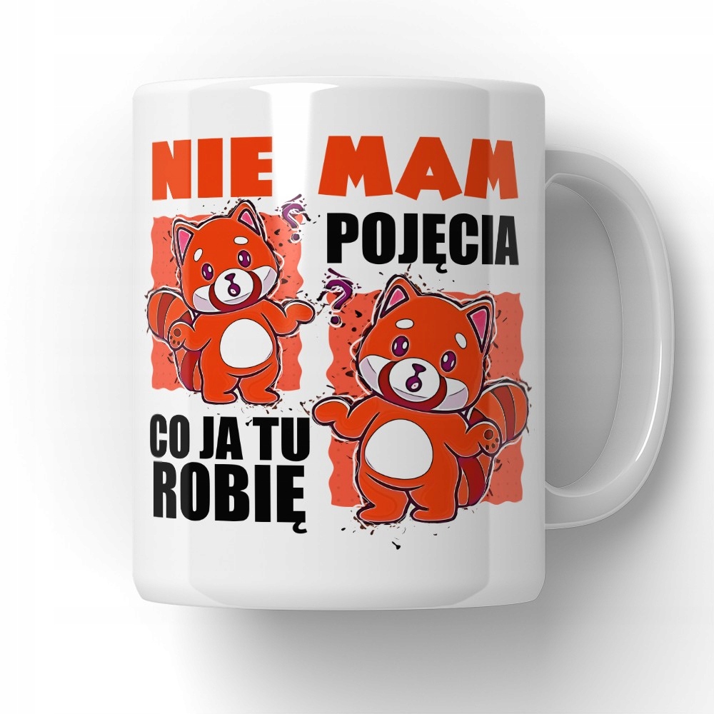 

Kubek Co Ja Tu Robię Panda
