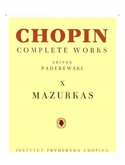 CHOPIN. COMPLETE WORKS. X MAZURKI [KSIĄŻKA]