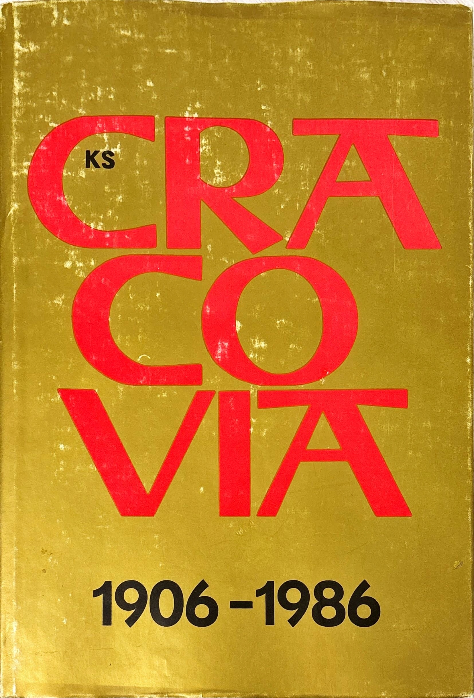 KS CRACOVIA 1906-1986
