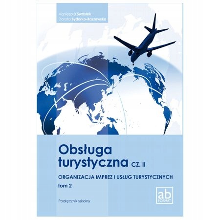 OBSŁUGA TURYSTYCZNA CZ2 ORGANIZACJA TOM2 SWASTEK