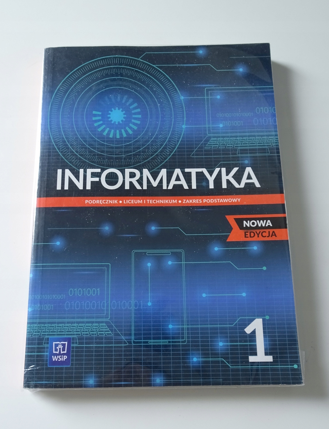 INFORMATYKA 1 Podręcznik Nowa edycja Zakres podstawowy Liceum i technikum