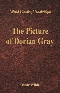 

The Picture Of Dorian Gray (world Classics, Unab..