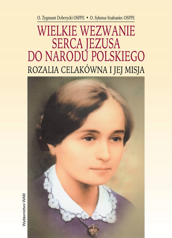 

Wielkie wezwanie Serca Jezusa do Narodu Polskiego