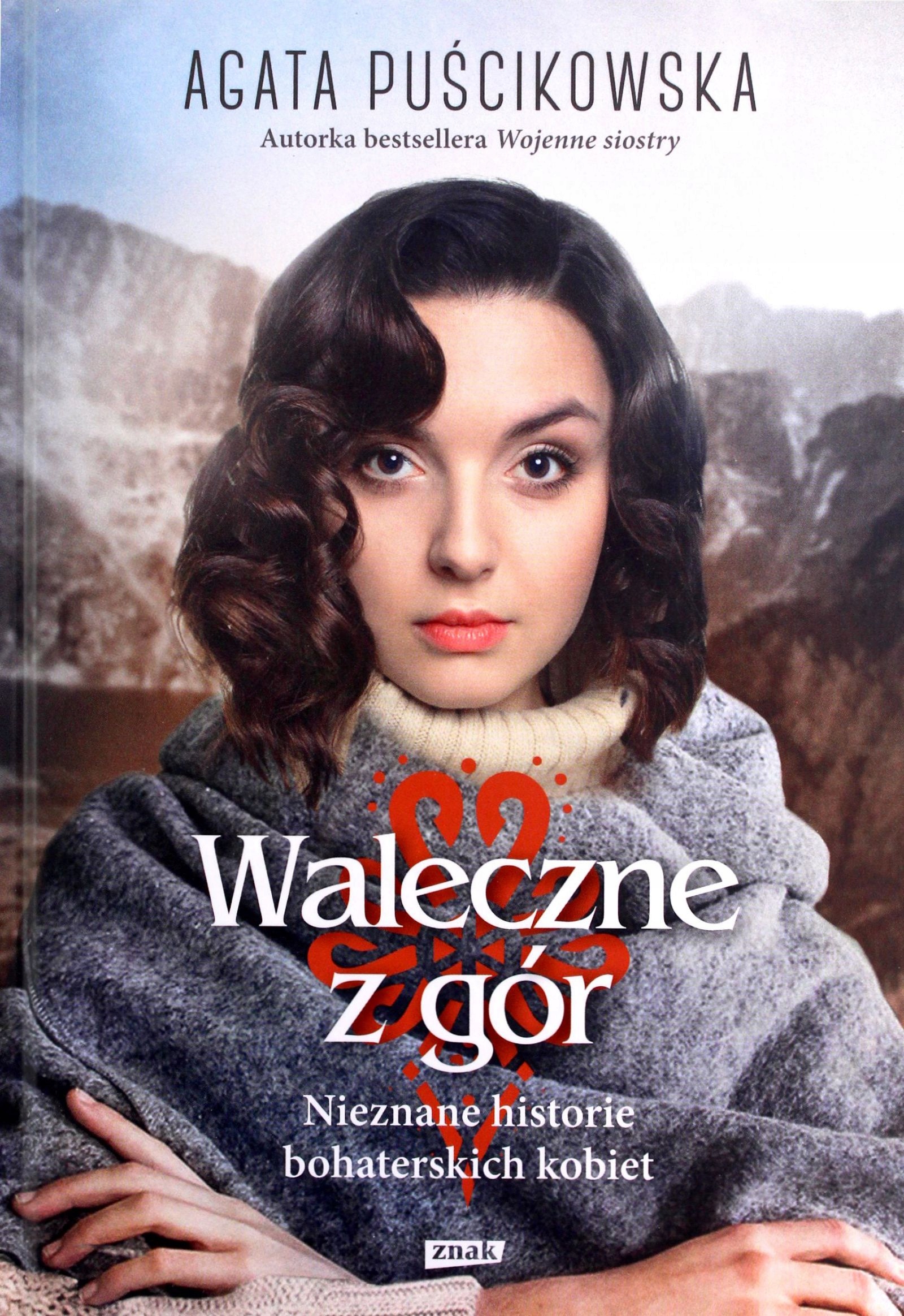 Waleczne Z Gór. Nieznane Historie Bohaterskich Kob