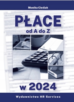 Płace od A do Z 2024 Monika Cieślak