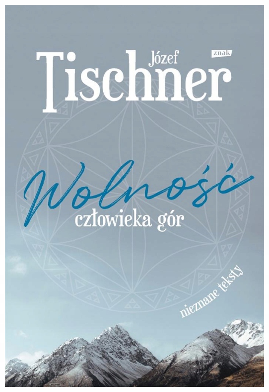 Wolność człowieka gór Józef Tischner